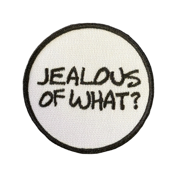 Jealous of What Patch - #1